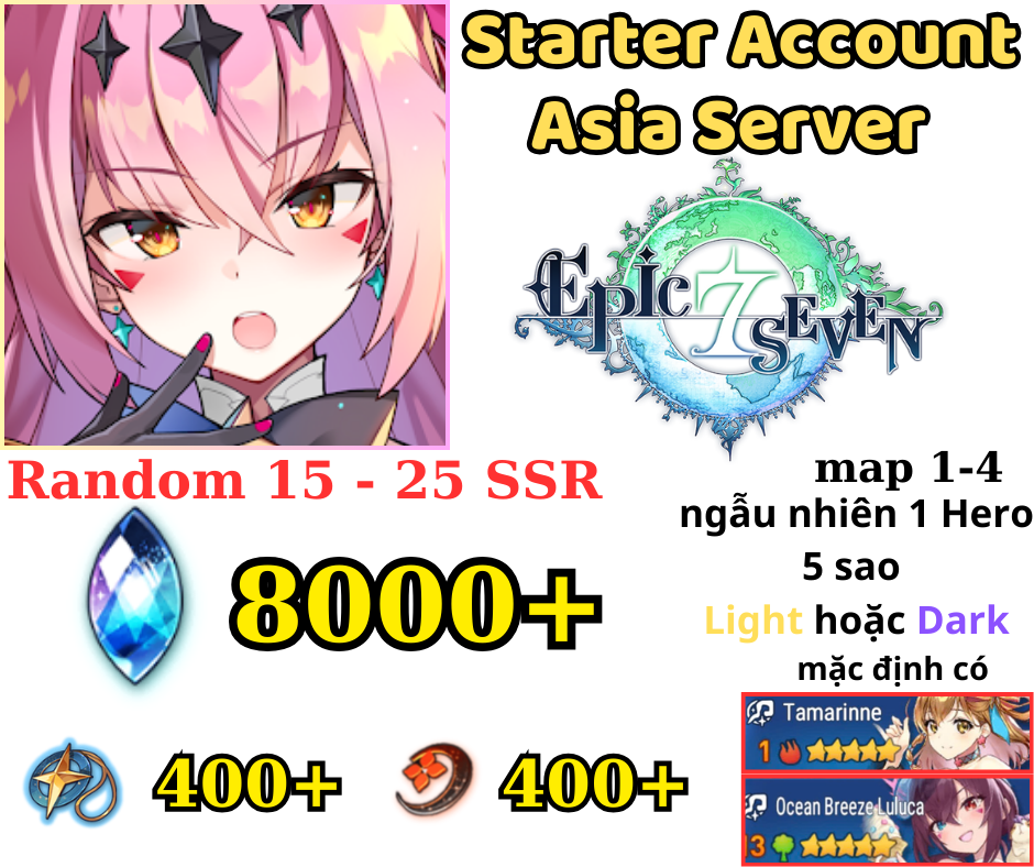 [ASIA] Epic Seven Reroll 8K+ SkyStone - Ocean Breeze Luluca + Tamarine + 1 5 Sao Light hoặc Dark